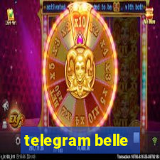 telegram belle